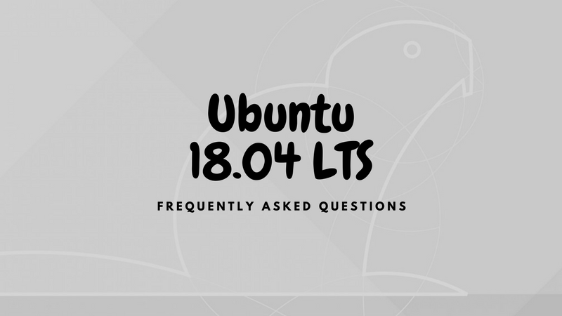 图0：你应该知道关于 Ubuntu 18.04 的一些事